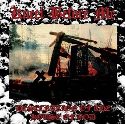 Kneel Before Me : Desecration of the House of God